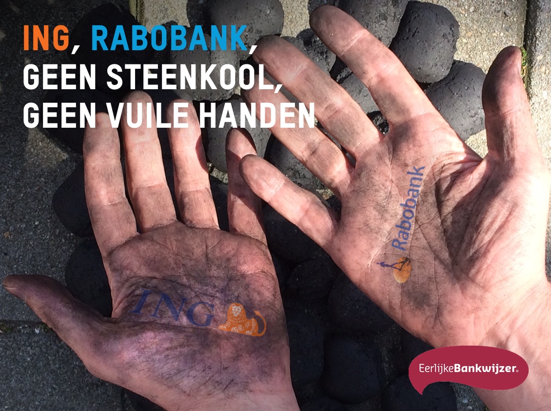 ING, RABOBANK, geen steenkool, geen vuile handen. Campagne van de EerlijkeBankwijzer. 